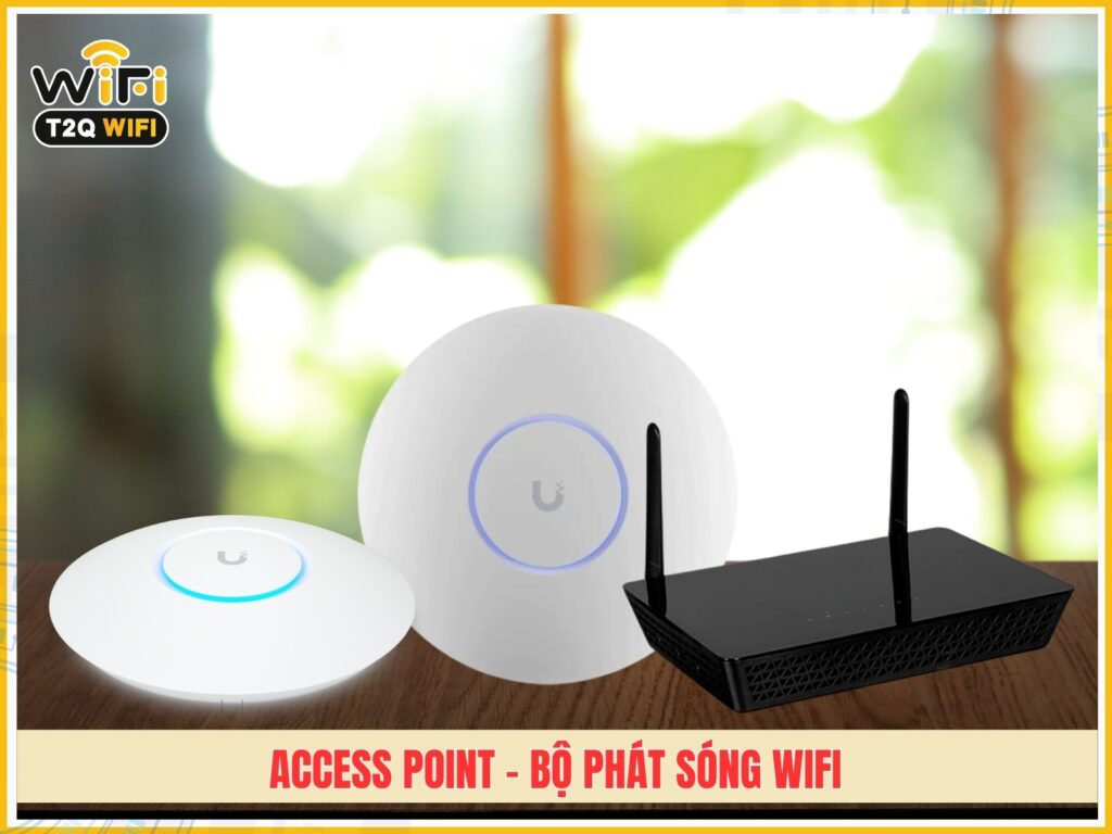 Access Point – Bo phat song wifi