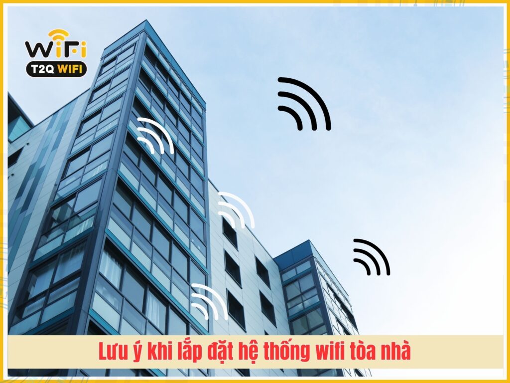 Luu y khi lap dat he thong wifi toa nha