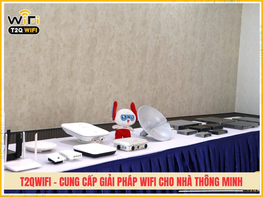 T2QWIFI Cung cap giai phap wifi cho nha thong minh chuyen nghiep
