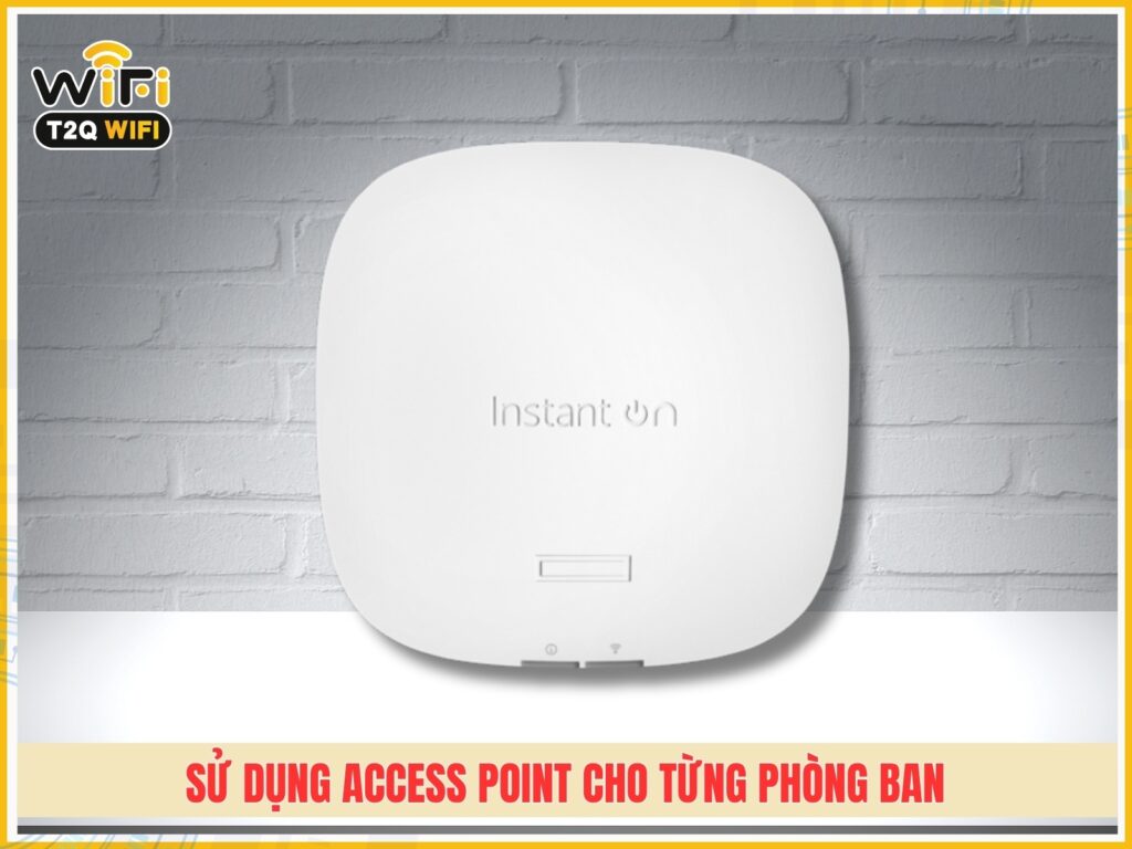 Su dung Access Point cho tung phong ban