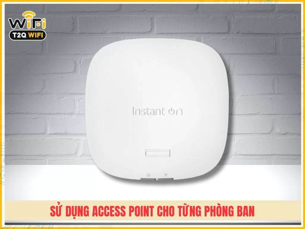 Su dung Access Point cho tung phong ban