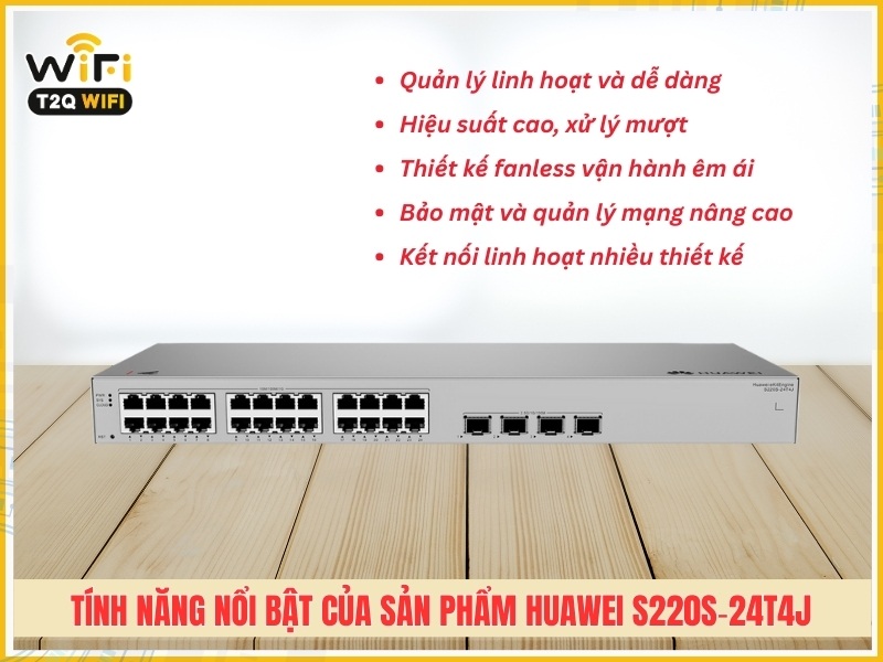 Tính năng nổi bật của sản phẩm Huawei S220S‑24T4J