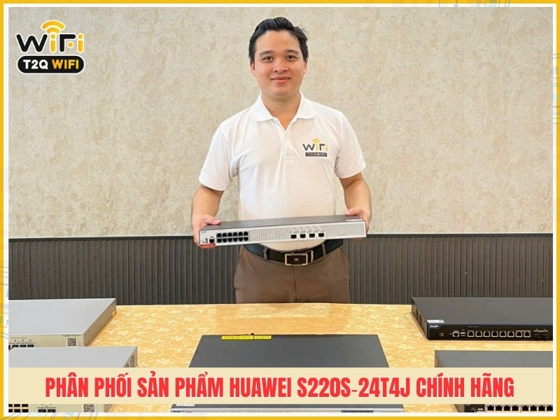 T2QWIFI Chuyên phân phối sản phẩm Huawei S220S‑24T4J chính hãng giá tốt