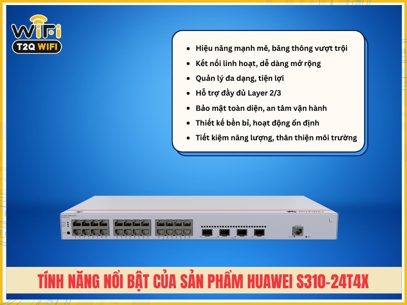 Tính năng nổi bật của sản phẩm Huawei S310-24T4X