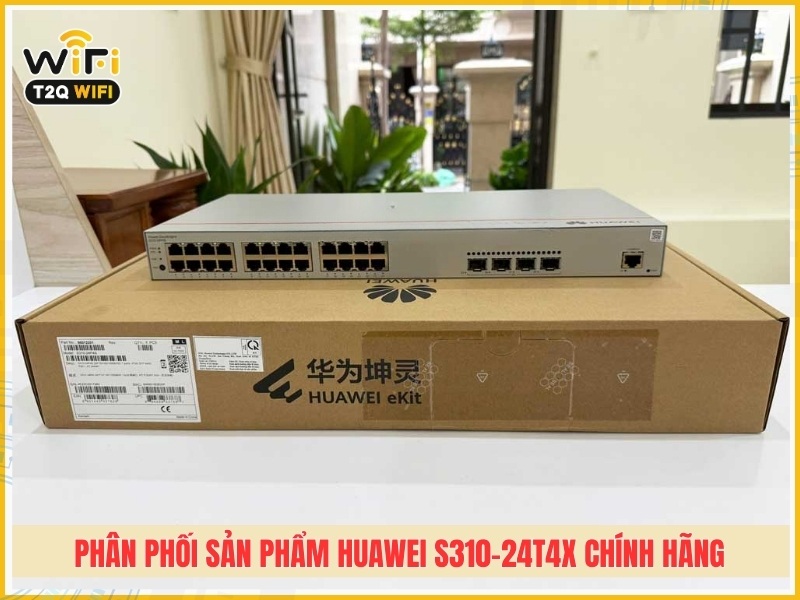 T2QWIFI Chuyên phân phối sản phẩm Huawei S310-24T4X chính hãng giá tốt