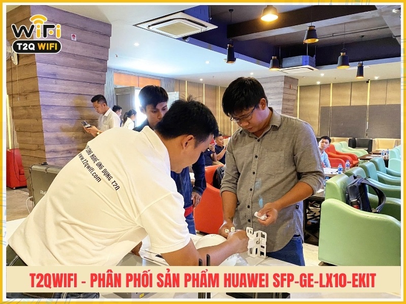 T2QWIFI Chuyên phân phối sản phẩm Huawei SFP-GE-LX10-eKit chính hãng giá tốt