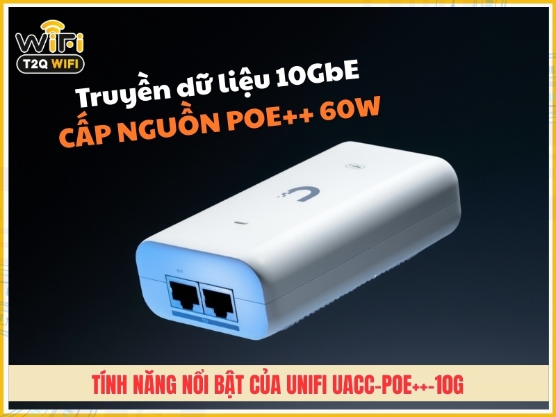 Tính năng nổi bật của UniFi UACC-PoE++-10G