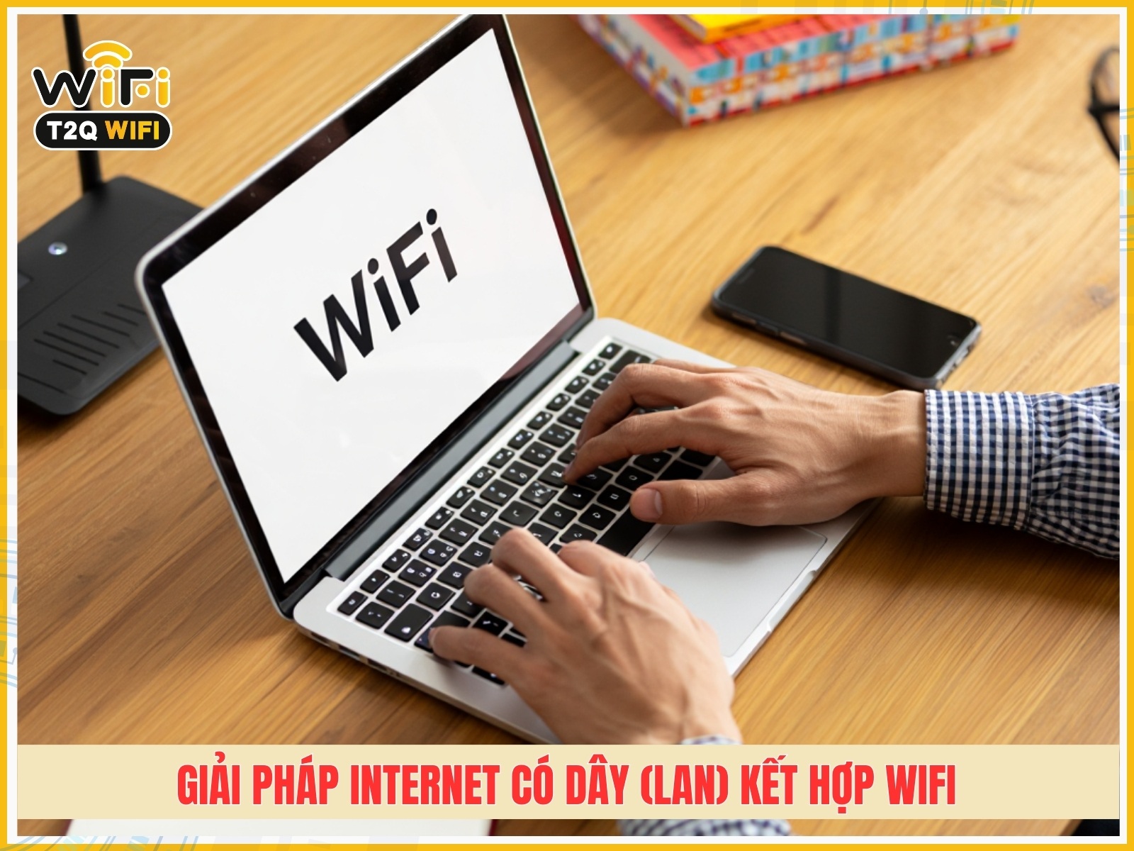 Giai phap Internet co day LAN ket hop Wifi