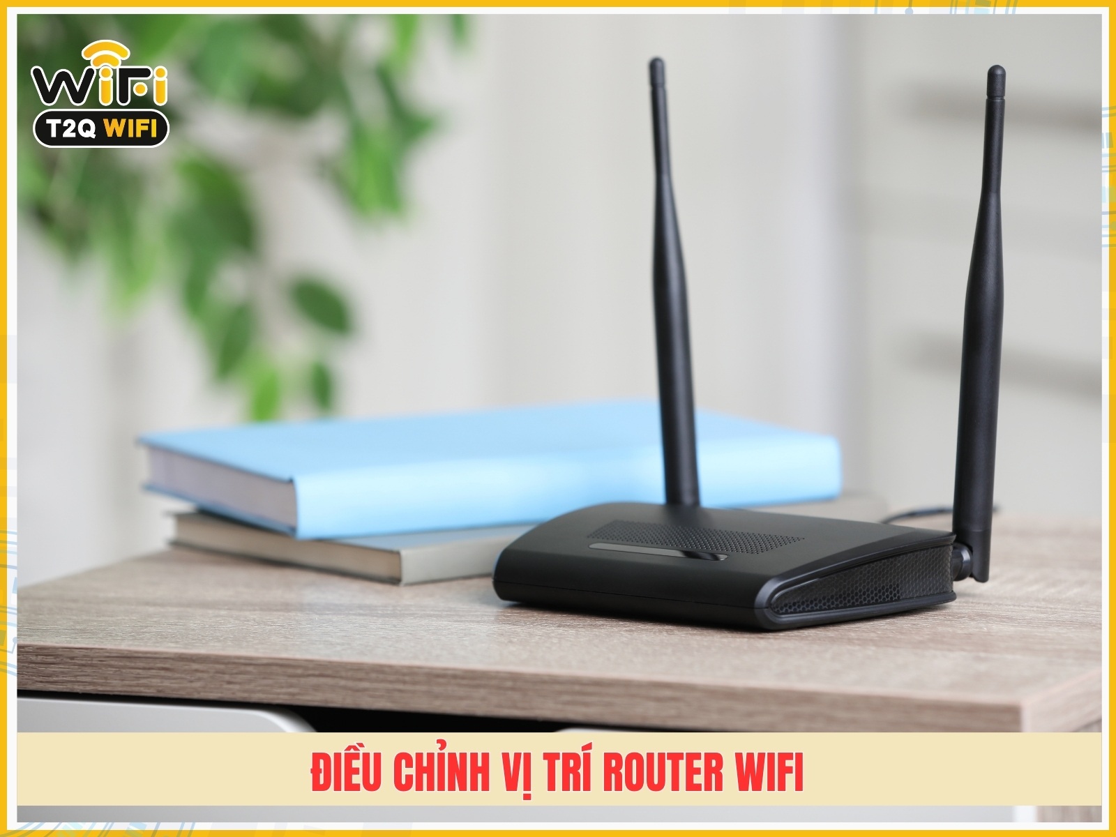 Dieu chinh vi tri router Wifi