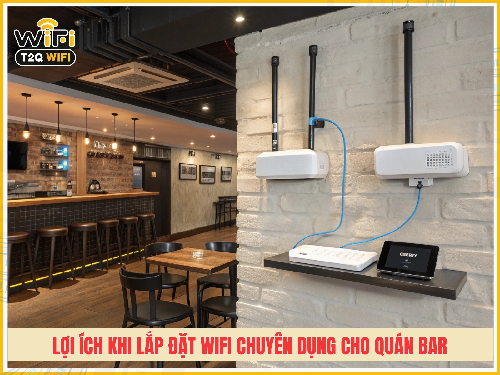 Loi ich khi lap dat wifi chuyen dung cho quan bar