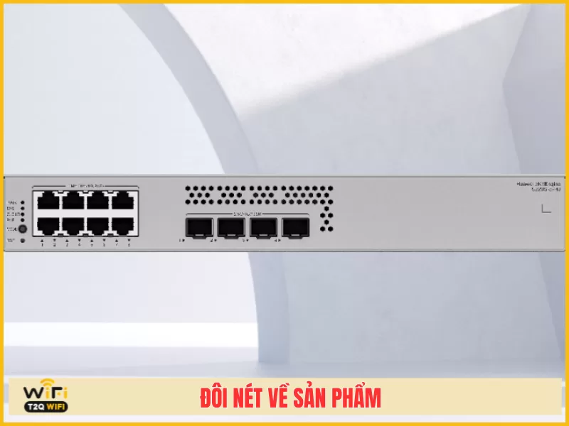 Đôi nét về sản phẩm Huawei S220S-8P4J