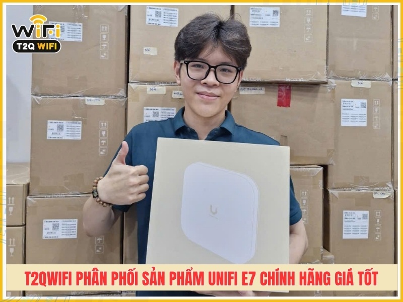 T2QWIFI phân phối sản phẩm UniFi E7 chính hãng giá tốt