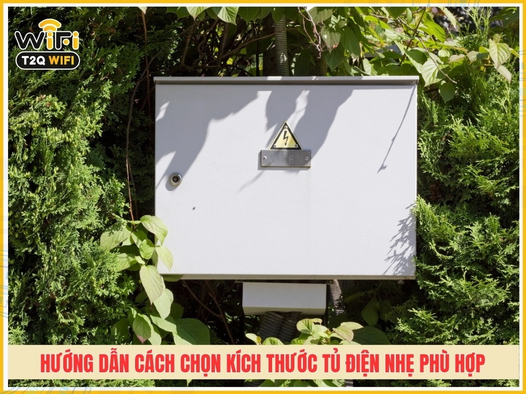 Hướng dẫn cách chọn kích thước tủ điện nhẹ phù hợp