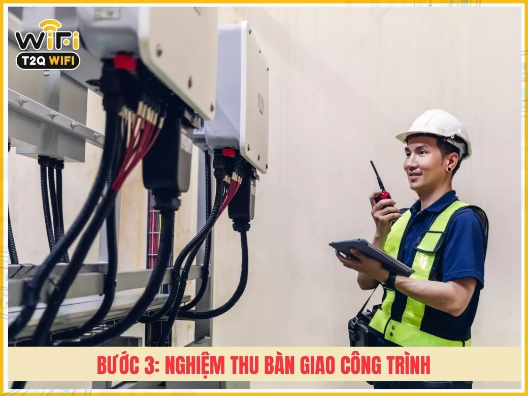 Bước 3: Nghiệm thu bàn giao công trình