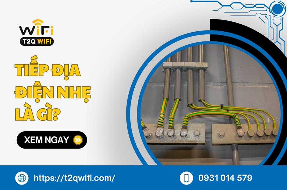 Tiếp địa điện nhẹ là gì? Tiêu chuẩn và NGUYÊN TẮC thiết kế