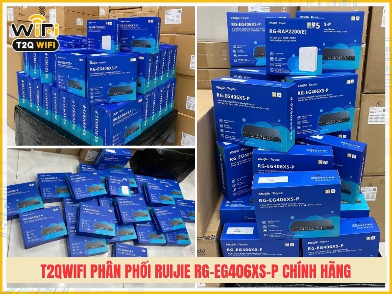 T2QWIFI Chuyên phân phối sản phẩm Ruijie RG-EG406XS-P chính hãng giá tốt