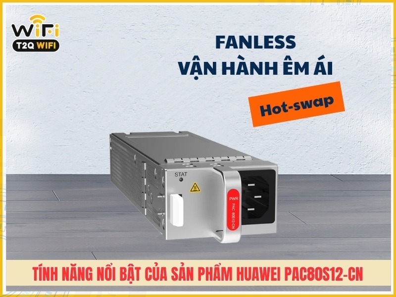 Tính năng nổi bật của sản phẩm Huawei PAC80S12-CN