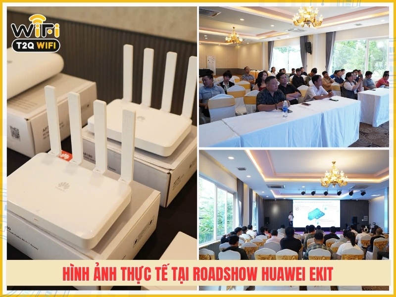 Hình ảnh thực tế tại sự kiện ROADSHOW HUAWEI eKit