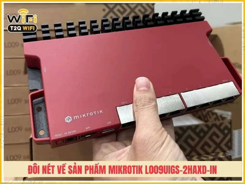 Đôi nét về sản phẩm MikroTik L009UiGS-2HaxD-IN