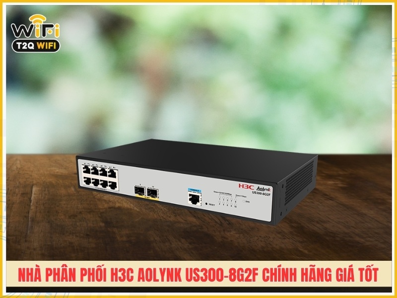T2QWIFI – Nhà phân phối H3C Aolynk US300-8G2F chính hãng giá tốt