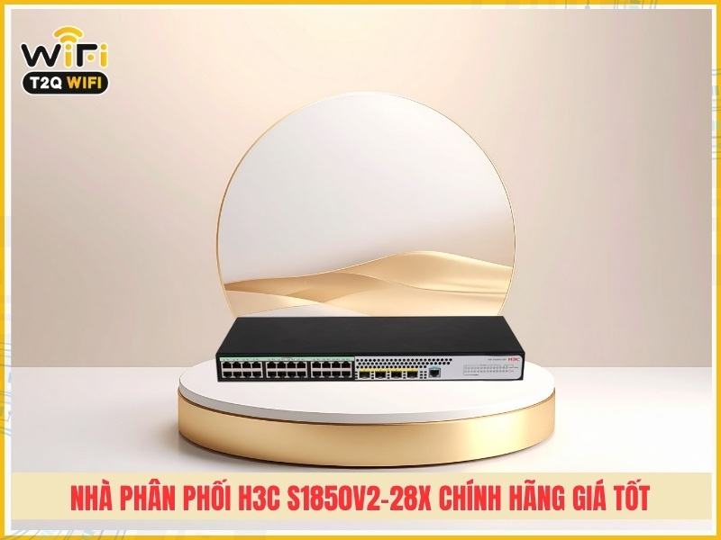 T2QWIFI – Nhà phân phối H3C S1850V2-28X chính hãng giá tốt tại TPHCM
