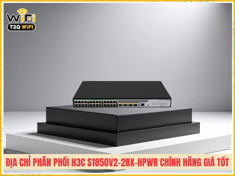 T2QWIFI - Địa chỉ phân phối H3C S1850V2-28X-HPWR chính hãng giá tốt