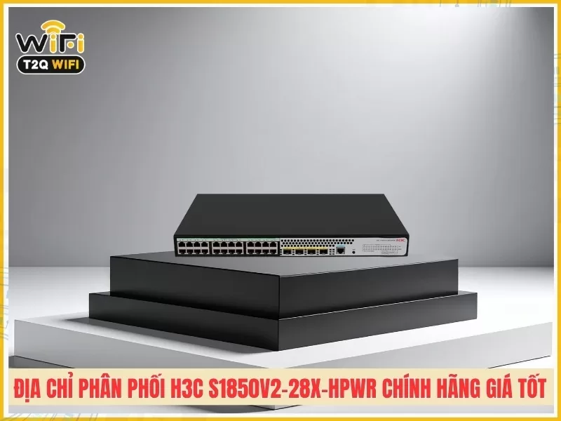 T2QWIFI - Địa chỉ phân phối H3C S1850V2-28X-HPWR chính hãng giá tốt