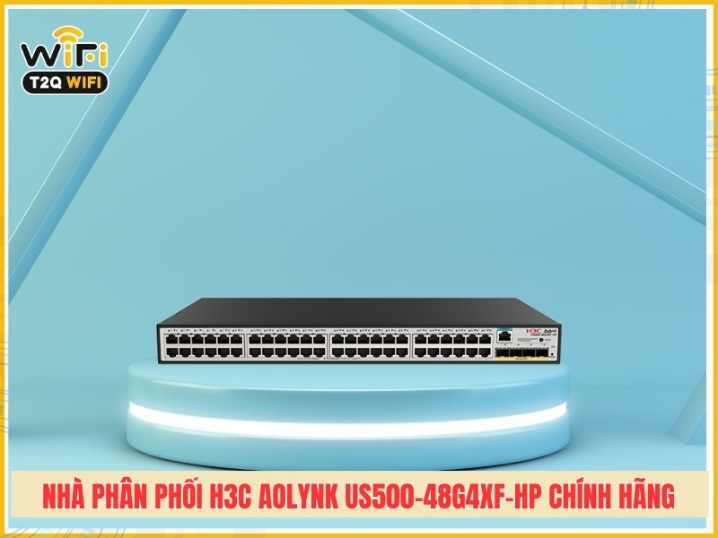 T2QWIFI - Nhà phân phối H3C Aolynk US500-48G4XF-HP chính hãng
