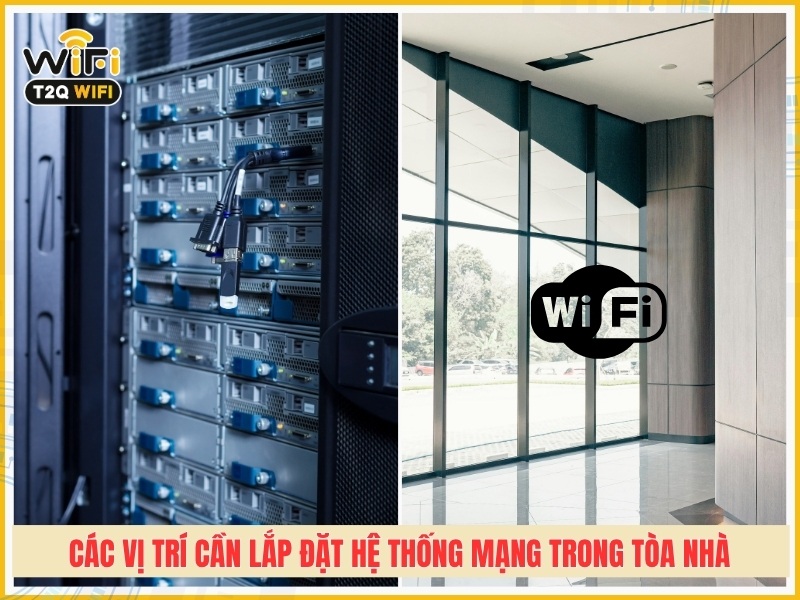 Các vị trí cần lắp đặt hệ thống mạng trong tòa nhà