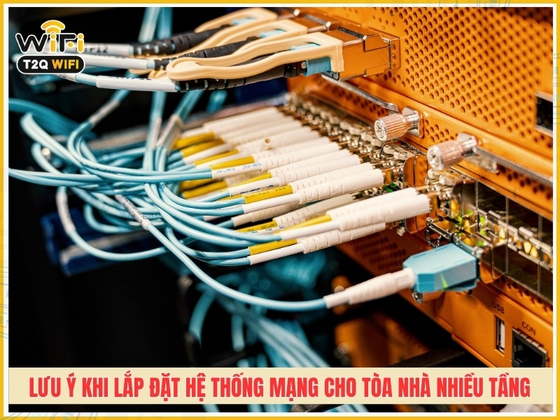 lưu ý quan trọng khi lắp đặt hệ thống mạng cho tòa nhà nhiều tầng