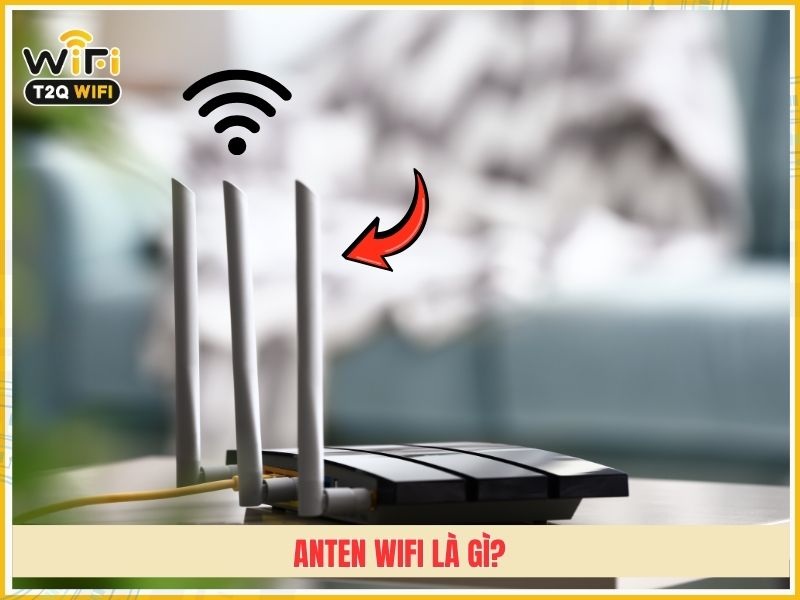 Anten wifi là gì?