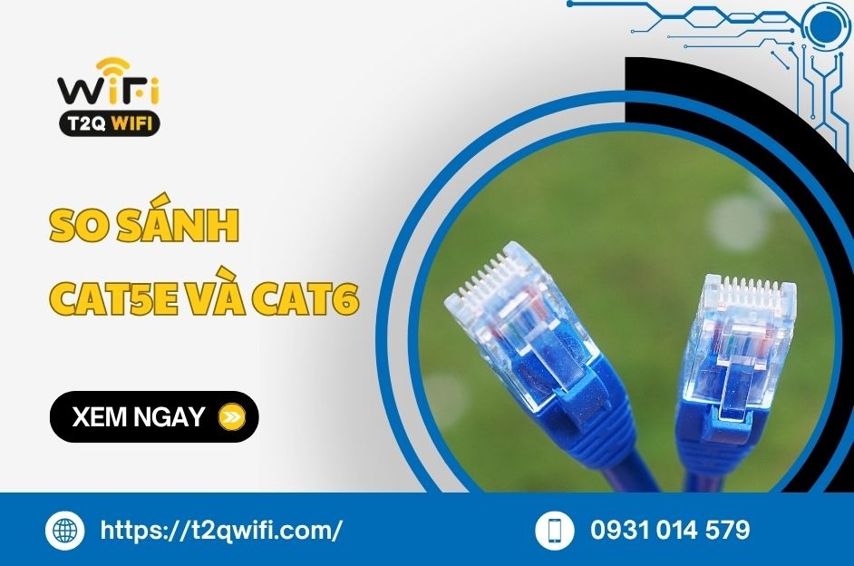 So sánh cáp mạng Cat5e vs Cat6 vs Cat6A CHI TIẾT